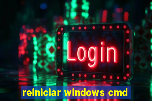 reiniciar windows cmd